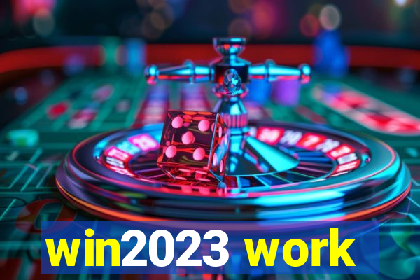 win2023 work